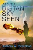 Above a Distant Sky Seen (Colony of Edge, #5) (eBook, ePUB)