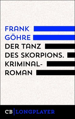 Der Tanz des Skorpions. Kiez-Trilogie III (eBook, ePUB) - Göhre, Frank