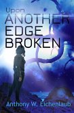 Upon Another Edge Broken (Colony of Edge, #2) (eBook, ePUB)