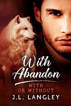 With Abandon (With or Without, #3) (eBook, ePUB) - Langley, J. L.