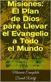 Misiones: El Plan de Dios para Llevar el Evangelio a Todo el Mundo (eBook, ePUB)