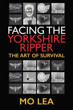 Facing the Yorkshire Ripper (eBook, ePUB) - Mo Lea, Lea