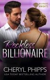 Reckless Billionaire (Billionaire Knights) (eBook, ePUB)
