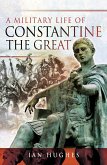 Military Life of Constantine the Great (eBook, ePUB)