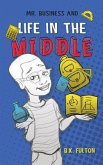 Mr. Business and Life in the Middle (eBook, ePUB)