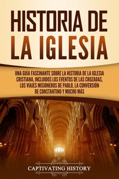 Historia de la Iglesia (eBook, ePUB) - History, Captivating