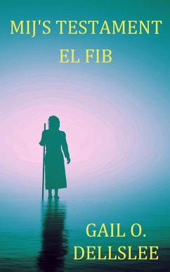 El Fib (Mij's Testament, #2) (eBook, ePUB) - Dellslee, Gail O.
