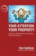 Your Attention: Your Property: Your... - Bild 1