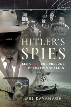Hitler's Spies (eBook, ePUB) - Mel Kavanagh, Kavanagh
