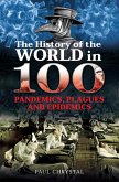 History of the World in 100 Pandemics, Plagues and Epidemics (eBook, ePUB)