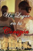 Un Lugar En Tu Corazón (eBook, ePUB)