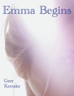 Emma Begins (eBook, ePUB) - Kemske, Gary