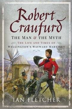 Robert Craufurd: The Man and the Myth (eBook, ePUB) - Ian Fletcher, Fletcher