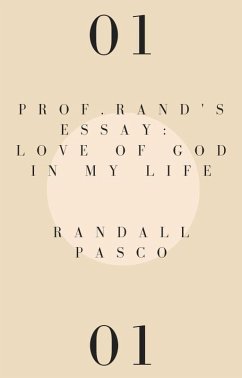 Prof Rands' Essay: Love of God in My Life (eBook, ePUB) - Pasco, Randall B.