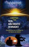 Lágrimas del sol naciente dorado (eBook, ePUB) Lágrimas del sol naciente dorado (eBook, ePUB)