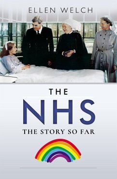 NHS - The Story so Far (eBook, ePUB) - Ellen Welch, Welch