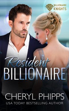 Resident Billionaire (Billionaire Knights) (eBook, ePUB) - Phipps, Cheryl