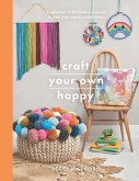 Craft Your Own Happy (eBook, ePUB)