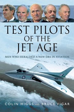 Test Pilots of the Jet Age (eBook, ePUB) - Colin Higgs, Higgs