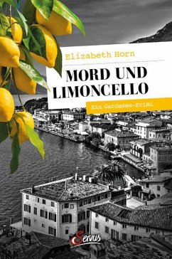 Mord und Limoncello - Horn, Elizabeth