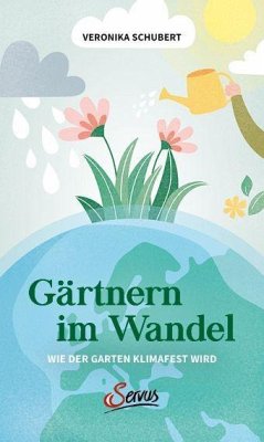Gärtnern im Wandel - Schubert, Veronika