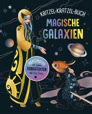 Magische Galaxien - Kritzel-Kratzel-Buch für Kinder ab 7 Jahren