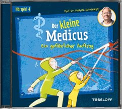 Der kleine Medicus. Hörspiel 4: Ein gefährlicher Auftrag - Grönemeyer, Dietrich