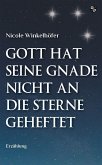 Gott hat seine Gnade nicht an die Sterne geheftet