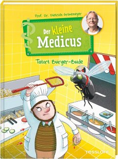 Der kleine Medicus. Band 5. Tatort Burger-Bude - Grönemeyer, Dietrich