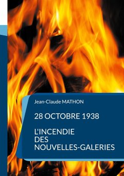 28 octobre 1938 - L'incendie des Nouvelles-Galeries - Mathon, Jean-Claude