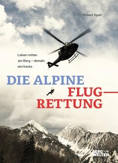 Die alpine Flugrettung - Sperl, Robert