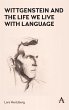 Wittgenstein and the Life We Live with... - Bild 1