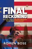 Final Reckoning: An Insider's View of the Fall of Malaysia's Barisan Nasional Government