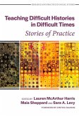 Teaching Difficult Histories in Difficult Times