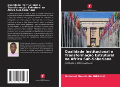 Qualidade Institucional e Transformação Estrutural na África Sub-Sahariana - Ibrahim, Mahamat Moustapha