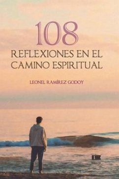 108 reflexiones en el camino espiritual - Ramírez Godoy, Leonel