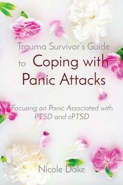 Trauma Survivor's Guide to Coping with Panic Attacks - Dake, Nicole