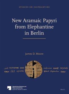 New Aramaic Papyri from Elephantine in Berlin - Moore, James D