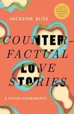 Counterfactual Love Stories Counterfactual Love Stories