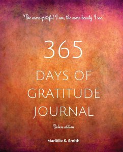 365 Days of Gratitude Journal, Vol. 2 (Deluxe full colour edition) - Smith, Mariëlle S.