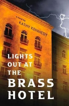 Lights Out at the Brass Hotel - Kennedy, Kathy