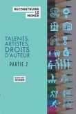 Reconstruire Le Monde: Talents Artistes Droits d'auteur