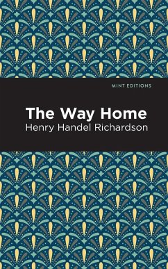 The Way Home - Richardson, Henry Handel