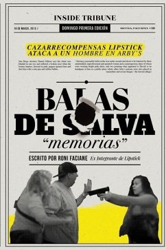 Balas de Salva: Un libro de memorias del ex cazador de recompensas Lipstick - Faciane, Roni