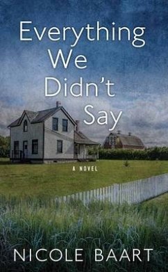 Everything We Didn't Say - Baart, Nicole