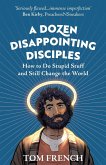 A Dozen Disappointing Disciples