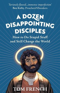 A Dozen Disappointing Disciples - French, Tom