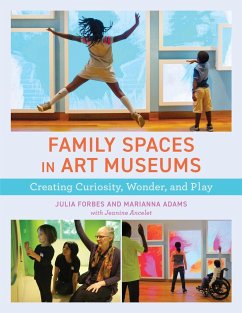 Family Spaces in Art Museums - Forbes, Julia; Adams, Marianna