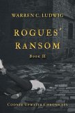 Rogues' Ransom: Codner-Upwater Chronicles Book II Volume 2