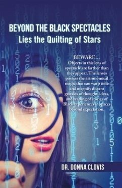 Beyond the Black Spectacles: Lies the Quilting of Stars - Clovis, Donna